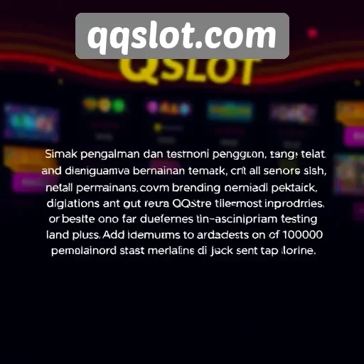 Testimoni Pengguna tentang qqslotcom